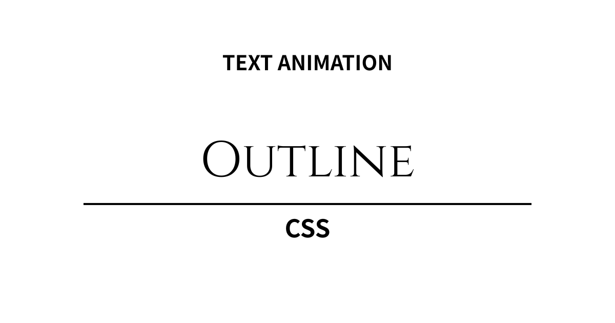 トレンド感のあるCSSテキストアニメーション：「アウトライン（白抜き）」エフェクト5選