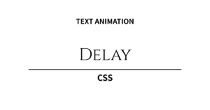 一文字ずつ美しく現れる。CSSテキストアニメーション「連続・時間差(ディレイ)」5選