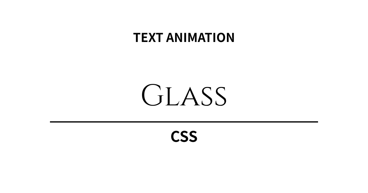 透き通るような透明感。CSSテキストアニメーション「グラスモーフィズム」5選