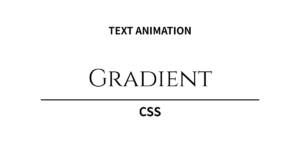 色の移ろいで魅せる。CSSテキストアニメーション「背景クリップ＆グラデーション」5選