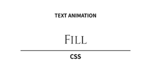 視線を釘付けにする。CSSテキストアニメーション「ローディング・フィル（塗りつぶし）」5選