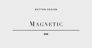 マグネティックCSSボタンデザイン5選