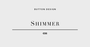 光の筋が走るシマーボタン CSSデザイン5選