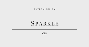 スパークルCSSボタンデザイン5選