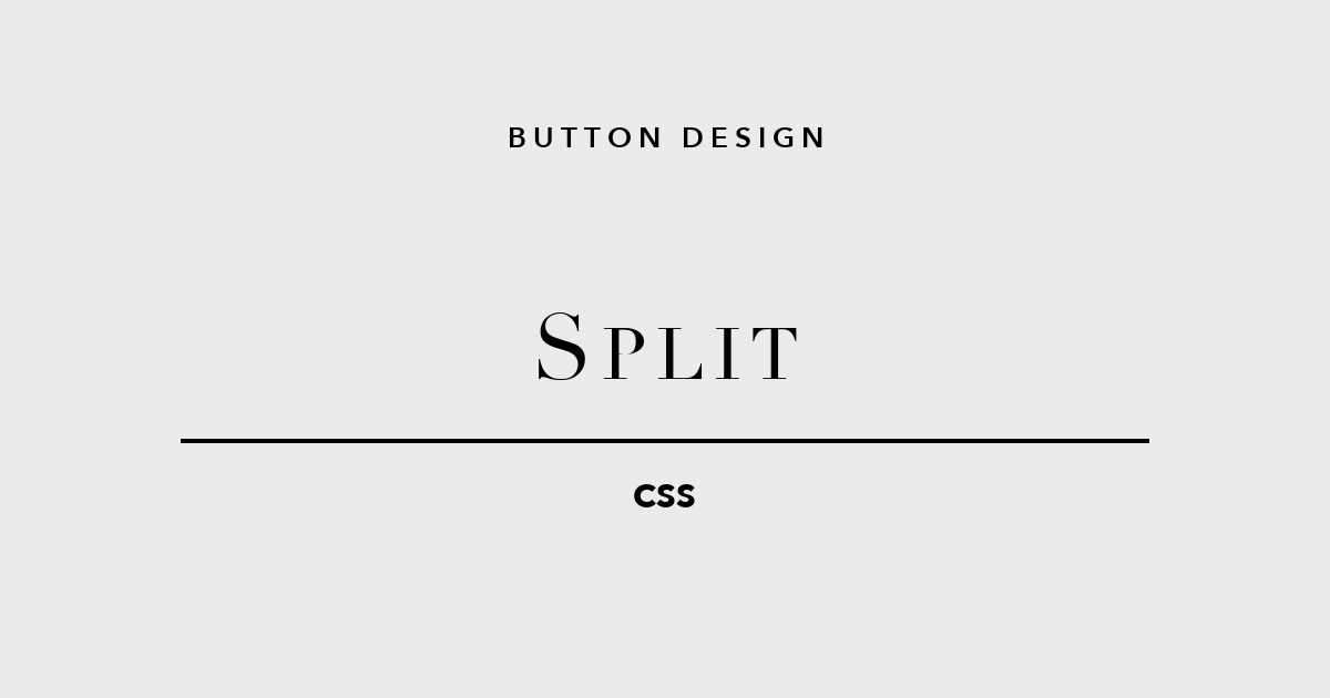 CSSボタンデザイン スプリット 分割エフェクト
