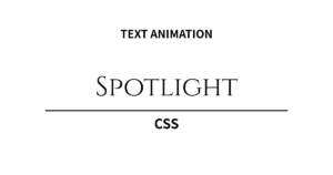 暗闇を照らすスタイリッシュな演出。CSSテキストアニメーション「スポットライト」5選