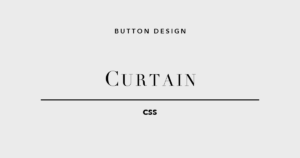CSSボタン カーテン 幕 clip-path scaleX アニメーション ホバーエフェクト