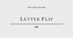 レター・フリップ CSSボタンデザイン5選
