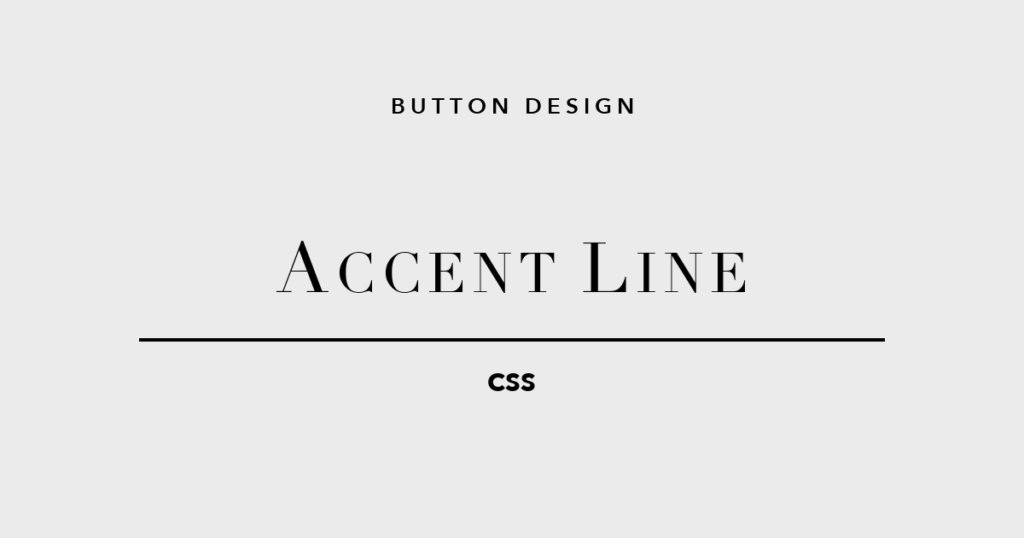 線一本で、こんなに変わる。CSSボタンデザイン「アクセントライン」5選