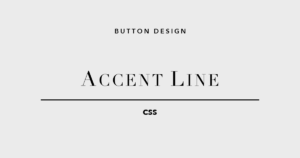 線一本で、こんなに変わる。CSSボタンデザイン「アクセントライン」5選